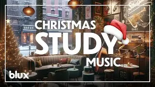 Calming Christmas Music For the Classroom 🎄 &ndash; Ambient Xmas Instrumental for Studying | #bluxRadio