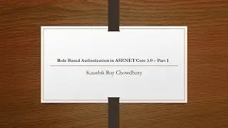Role Based Authorization in ASP.NET Core 3  Part 1