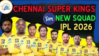 IPL 2026 Chennai Super Kings New Squad | CSK Team Squad 2026 | CSK Full Squad 2026 | CSK IPL 2026