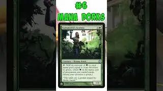 Magic: The Gathering's BEST Mana Dorks 5-6!  #curatedmtg #cardgame #mtg #tradingcardgame