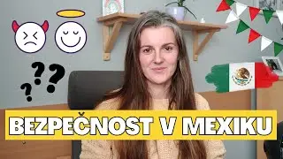 Cestov&aacute;n&iacute; do Mexika - Je Mexiko bezpečn&eacute;? | Na co si d&aacute;t pozor při cestov&aacute;n&iacute; po Mexiku