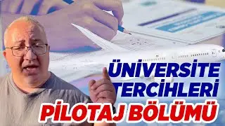 ÜNİVERSİTEDE PİLOTLUK TERCİHİ - Pilotaj Tercihi - 2022