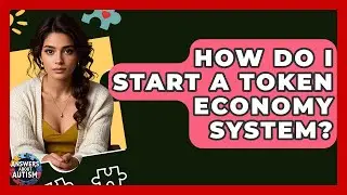 How Do I Start A Token Economy System? - Answers About Autism
