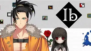 【Ib】 Let's explore an art exhibit~ #JosuijiShinri #holoTEMPUS