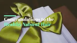 Healthy Natural Hair Products Giveaway Winners!