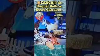 💥 ZASCA!!! de Raquel Bollo a Roc&iacute;o Carrasco. Hemeroteca. #shorts #rociocarrasco #rocioflores
