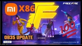 FREEFIRE X86 XIAOMI VERSION AFTER OB35 UPDATE FOR LOW END PC | 100+FPS | BG FAISAL FF