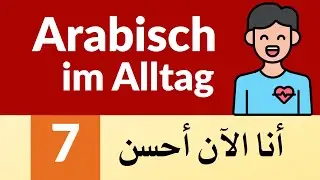Arabisch im Alltag [07] - Arabisch lernen
