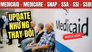 Update Những Thay Đổi ASXH MEDICAID - MEDICARE - SNAP - SSA - SSI - SSDI Từ Năm 2026