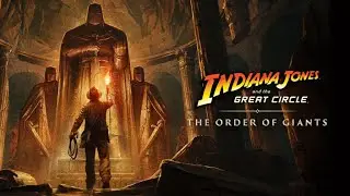 The Order of the Giants DLC 100% Walkthrough - Indiana Jones and the Great Circle Part 1