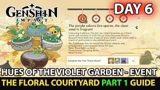 Genshin Impact - How To Complete - (The Floral Courtyard) Day 6 Part 1 Guide
