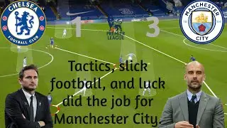 Pep Guardiola's tactics outmaneuvered Lampard's: Chelsea Vs Man City