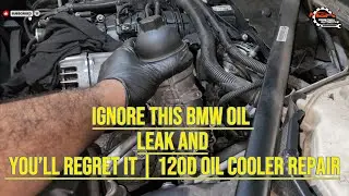 BMW 120d Oil Leak Disaster! Oil Cooler & Filter Housing Replacement (E87)