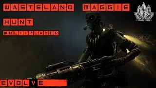 Wasteland Maggie Hunt MP [Evolve Legacy E042]
