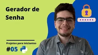 Gerador de Senha em Python | Projeto para Iniciantes [A5]