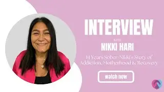 14 Years Sober: Nikki&rsquo;s Story of Addiction, Motherhood & Recovery [UKAT]