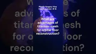 Преимущества титановой сетки для реконструкции нижней стенки орбиты? Fracture Orbit Viva # 15 # S...