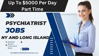 Psychiatrists Jobs Long Island | Psychiatrist Jobs On Long Island Earn Up To 4k per day.