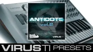 ASL Soundlab Antidote Vol.2 - DnB Soundset for Virus TI & OsTIrus Emulator