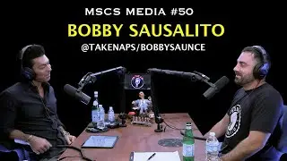 Bobby Sausalito - @Takenaps - Bobbysauce - Comedian - MSCS MEDIA #50