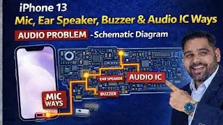 iPhone 13 Mic Ear Speaker Buzzer & Audio IC Ways | iPhone 13 Audio Problem Schematic Diagram