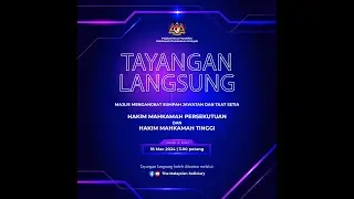 TAYANGAN LANGSUNG MAJLIS MENGANGKAT SUMPAH JAWATAN DAN TAAT SETIA HAKIM