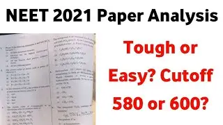 NEET 2021 Exam Paper Analysis & Cutoff Prediction