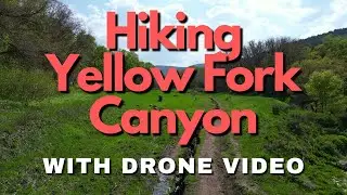 Hiking Yellow Fork Canyon