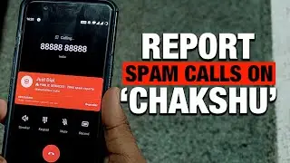 Decoded: What is Chakshu portal to report fraud or spam calls and Cyber Crime? | Sanchar Saathi