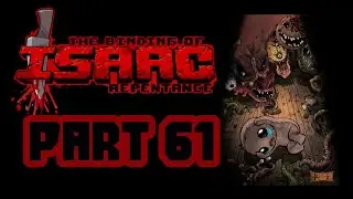 The Binding of Isaac Repentance Part 61 - Tainted Chain and break Greed Mode