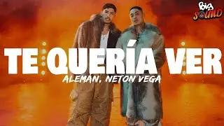 Alem&aacute;n, Neton Vega - Te Quer&iacute;a Ver (Letra)
