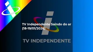 TV Independente Saindo do ar (18-19/01/2026)