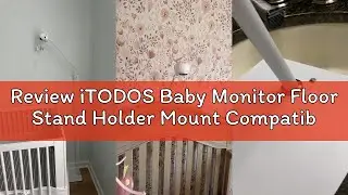 Review iTODOS Baby Monitor Floor Stand Holder Mount Compatible with Infant Optics DXR-8 Pro,Nanit Pr
