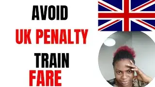 UK TRAIN PENALTY FARE/NIGERIAN UK TRAIN EXPERIENCE @dynaekwueme
