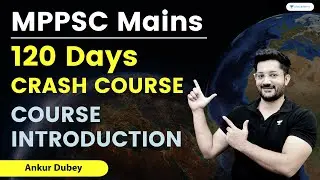 Announcement | 120 Days Crash Course | MPPSC Mains | Ankur Dubey
