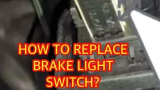 BRAKE LIGHT SWITCH MALFUNCTION? HOW TO REPLACE IT?