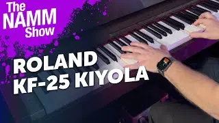 NAMM 2026: Roland KF-25 Kiyola Demo and Interview