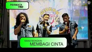 PERMATA TRIO - MANA MUNKIN MEMBAGI CINTA - COVER LIVE GMP