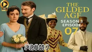 The Gilded Age 3x07 Promo 