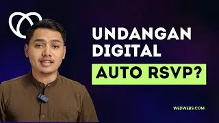 Tutorial Lengkap Undangan Digital, Proses Kirim dan RSVP | Wedwebs Elite