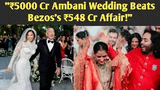 Anant Ambani wedding vs Jeff Bezos wedding