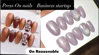 Press-On nails business startup ! My small business! Handmade press-on nails 💅! 