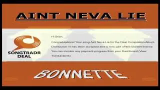 AINT NEVA LIE - Bonnette / Bonnette Da Bandit