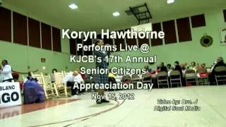 Koryn Hawthorn performs Live @ KJCB's Senior Citizens Appreciation Day -  Digital Soul TV