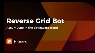 Reverse bot o bot de rejilla inversa del exchange Pionex, tutorial completo