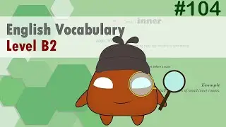 English Vocabulary Simplified: B2 Level for Intermediate Learners #104