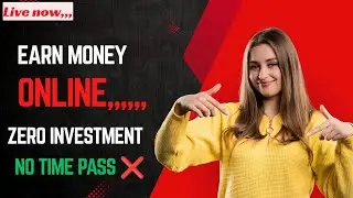 EARN money online zero investment  || No time ❌