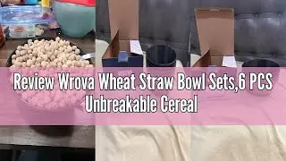 Review Wrova Wheat Straw Bowl Sets,6 PCS Unbreakable Cereal Bowl 36 OZ,Microwave and Dishwasher Safe