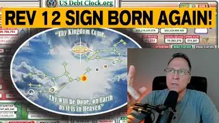 Revelation 12 Sign on U.S. Debt Clock | Thy Kingdom Come 2031?