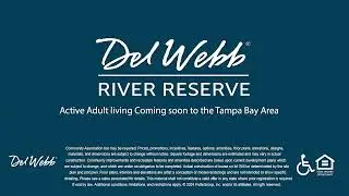 New Homes in Tampa | Del Webb River Reserve | Home Builder | Del Webb Homes